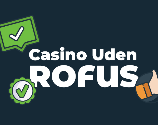 Casinoer Uden Om RoFUS Find Dit Perfekte Spil